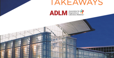 ADLM - Trends & Takeaways - Chicago - Saint-Gobain Medical